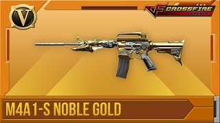 CrossFire Legends  Tổng quan M4A1S Noble Gold VIP [upl. by Ellinger]