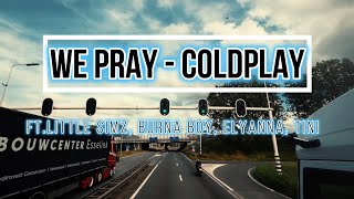 Moon Music  WE PRAY  Coldplay Little Simz Burna Boy Elyanna TINI  Lyrics [upl. by Fine425]