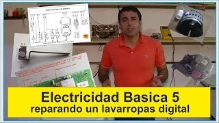 Electricidad Basica 5 quotreparando un lavarropas digitalquot quotrepairing a digital washing machinequot [upl. by Mellicent]