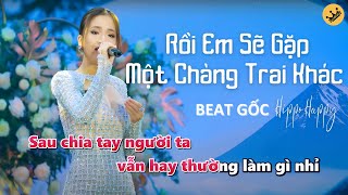 Rồi Em Sẽ Gặp Một Chàng Trai Khác  Karaoke Beat Gốc  HippoHappy [upl. by Raseda75]