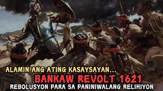 Bankaw Revolt  Rebolusyon para sa Paniniwalang Relihiyon [upl. by Neelasor969]