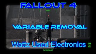 Fallout 4 Variable Removal Wattz Used Electronics Narrated [upl. by Callas463]