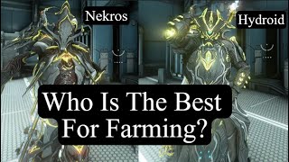 Who Is The Best For Farming Between Nekros And Hydroid In Warframe [upl. by Idyh]