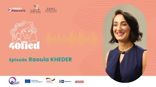 40fied The Podcast Episode Raouia Kheder [upl. by Bolen]