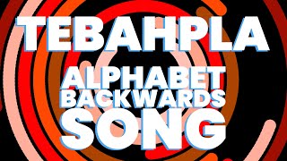 Alphabet Backwards Song TEBAHPLA [upl. by Fanchette41]