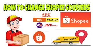 HOW TO CHANGE SHOPEE DELIVERY COURIER [upl. by Eirallih]