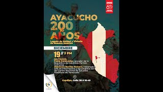 Ayacucho 200 años Legado de Unidad y Victoria en Nuestra América [upl. by Combs]