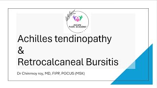 Achilles Tendinopathy amp Retrocalcaneal Bursitis Sonoanatomy by Dr Chinmoy Roy  Asian Pain Academy [upl. by Mauretta]