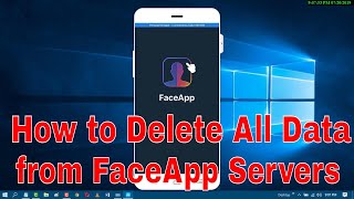 FaceApp How to Delete all Data from FaceApp Servers  Video Tutorial [upl. by Atlee]