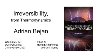 Adrian Bejan I Irreversibility from Thermodynamics [upl. by Idnis]