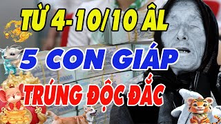 Hé Lộ 5 Con Giáp May Mắn TRÚNG SỐ ĐỘC ĐẮC Từ Ngày Mùng 4  1010 Âm Lịch [upl. by Odelle]