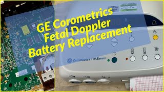 GE Corometrics 170 Fetal Doppler Battery Replacement amp Fix for DateTime Issues [upl. by Ennasil]