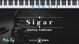 Sigar  Denny Caknan KARAOKE PIANO  MALE KEY [upl. by Eiramnerual876]