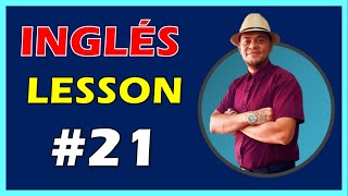 🗽 INGLÉS  LESSON 21 [upl. by Nivk]