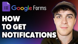 How to Get Notifications on Google Forms Full 2024 Guide [upl. by Aleicarg606]