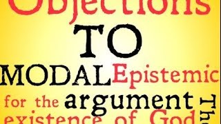 Objections to the Modal Epistemic Argument FIXED [upl. by Loseff958]