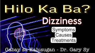 Dizziness Symptoms Causes amp Treatments  Dr Gary Sy [upl. by Paugh589]