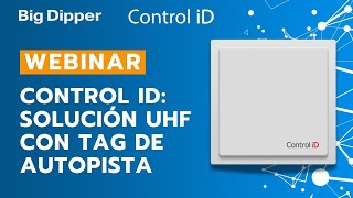 WEBINAR Control iD  Solución UHF con tag de autopista [upl. by Phene]