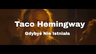 TACO HEMINGWAY  Gdybyś nie Istniała  TELEDYSK [upl. by Ydac]