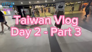 Taiwan Vlog  Day 2  Part 3  Airport  Taipei  036 🇹🇼 [upl. by Geddes]