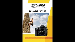 Nikon D800 Instructional Guide by QuickPro Camera Guides [upl. by Hiasi]