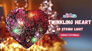 Twinkling Heart 3D Light  MyCraftClub Video Tutorial [upl. by Ibrahim]