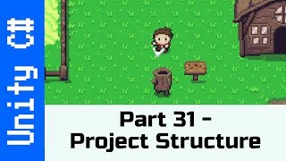 Part 31  Project Structure Make a game like Zelda with Unity and C [upl. by Ayet389]