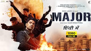 Major Full Movie Hindi Dubbed  Adivi Sesh Saiee Manjrekar  Mahesh Babu  1080p HD Facts amp Review [upl. by Aleacem104]