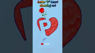 Letter quotPquot heart Drawing art shorts [upl. by Felske]