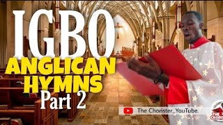 Igbo Anglican Hymns 2 [upl. by Bartram]