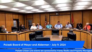 Pulaski Board of Mayor and Aldermen  July 9 2024 [upl. by Pegasus553]