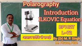 Polarography  Principle  ILKOVIC Equation  Electrochemical Methods of Analysis  BP102T  L72 [upl. by Richards]