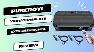 PUREROYI Vibration Plate Exercise Machine Review  Experience FullBody Fitness [upl. by Liek977]