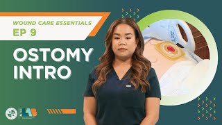 Wound Care Essentials Video 9 – Ostomy Introduction [upl. by Hedwig]