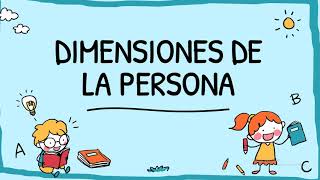 DIMENSIONES DE LA PERSONA [upl. by Vod959]