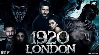 1920 London Full Movie Story amp Review  Sharman Joshi  Meera Chopra  Vishal Karwal  Facts HD [upl. by Campbell339]