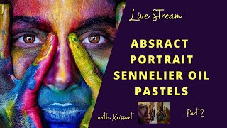 Livestream  Part 2 Painting a colour face with Sennelier Oils Pastels [upl. by Aiykan]