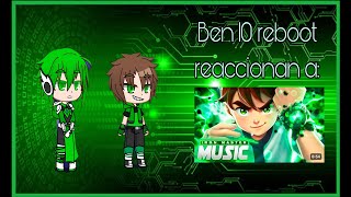 Ben 10 reboot reacciona a rap Ben 10 El portador del omnitrix [upl. by Enialahs609]