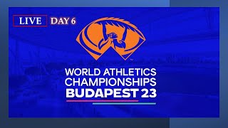 WORLD ATHLETICS CHAMPIONSHIPS 2023 LIVE  Day 6 240823 [upl. by Bette]