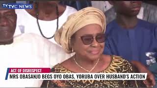 Mrs Obasanjo Appeals To Oyo Obas and Yoruba Community Over Her Husbands Actions [upl. by Tayyebeb86]