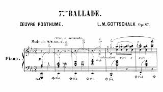 Louis Moreau Gottschalk  Ballade No 7 Op 87 [upl. by Euqinemod567]