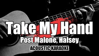 Take My Hand  Post Malone Hasley  Karaoke with Lyrics [upl. by Chester]