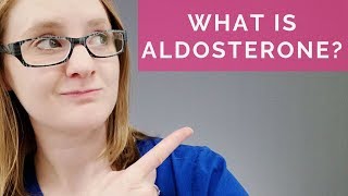 WHAT IS ALDOSTERONE NURSING [upl. by Aryajay500]