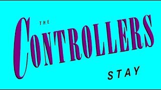 The Controllers  Stay Remix Hq [upl. by Sergeant349]