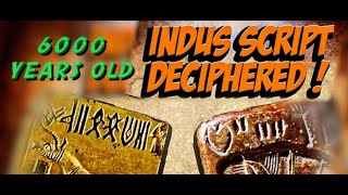 6000 YEARS OLD INDUS SCRIPT DECIPHERED AND IT IS IN SANSKRIT [upl. by Cila906]