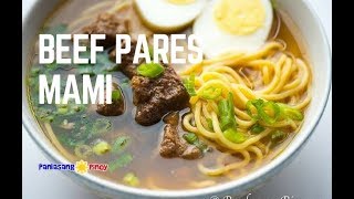 Beef Pares Mami Noodle Soup Panlasang Pinoy [upl. by Lav728]