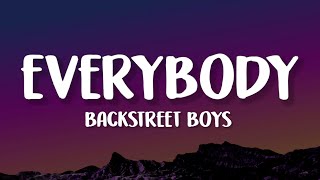 Backstreet Boys  Everybody Lyrics  Everybody rock your body [upl. by Carmelita]