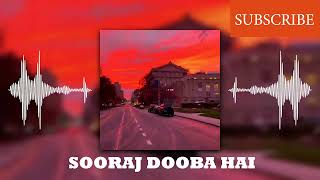 Sooraj Dooba Hai  Slowed and Reverbed  The Remix [upl. by Latreece]