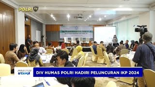 DIV HUMAS POLRI HADIRI PELUNCURAN IKP [upl. by Okimik661]