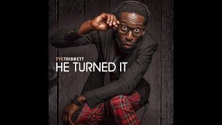 Tye Tribbett He Turned It Lyrics low [upl. by Ahso269]